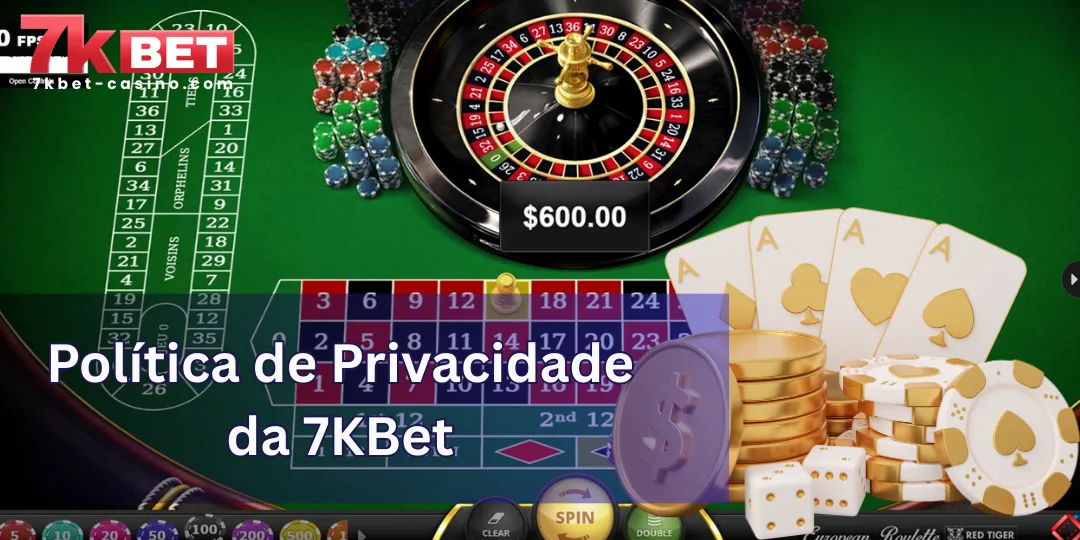 Política de Privacidade 2 7KBet Política de Privacidade